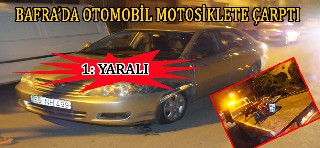 BAFRA'DA TRAFİK KAZASI 1 YARALI