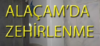 ALAÇAMDA 1 KİŞİ BANYODA ZEHİRLENDİ