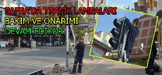 BAFRA'DA TRAFİK LAMBASI YENİLEME VE ONARIMI