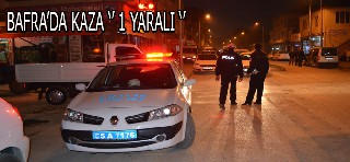 BAFRA'DA KAZA ''1 YARALI''