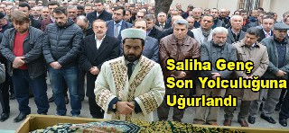 Saliha Genç Son Yolculuğuna Uğurlandı