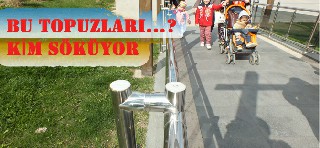 BU TOPUZLARDAN NE İSTİYORSUNUZ?