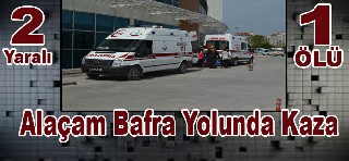 Bafra'da Kaza 2 Yaralı 2 Ölü
