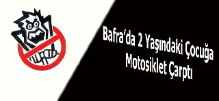 Bafra'da Evinin Önünde Motosiklet Çarptı