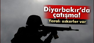 Diyarbakır'da çatışma