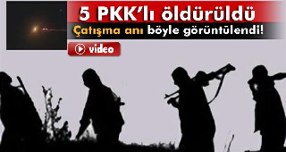 Şırnak’ta 5 PKK’lı Öldürüldü