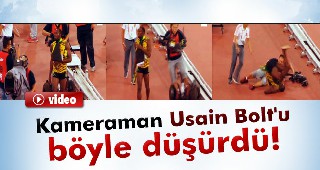 Kameraman Usain Bolt'u böyle düşürdü!