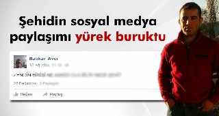 Şehidin sosyal medya paylaşımı yürekleri burktu