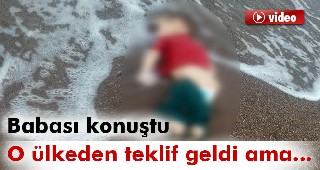 Cesedi kıyıya vuran çocuğun babası konuştu