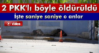 2 PKK'lı böyle öldürüldü