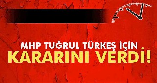MHP Tuğrul Türkeş kararını verdi