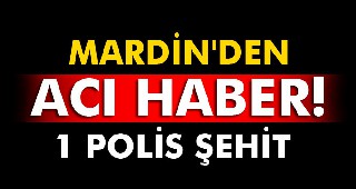 Acı haber Mardinden geldi