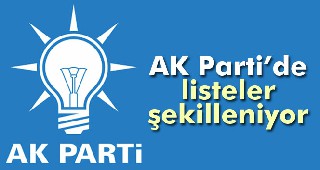 AK Parti’de listeler şekilleniyor