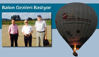 BAŞKAN ŞAHİN: BALON GEZİLERİ BAŞLIYOR