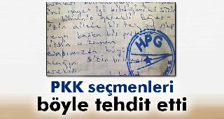 PKK seçmenleri böyle tehdit etti