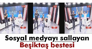 Sosyal medyayı sallayan Beşiktaş bestesi!
