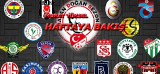 Süper ligde haftaya bakış