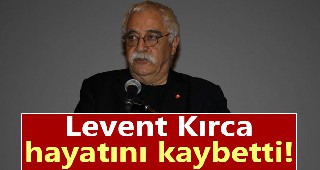 Kırca hayatını kaybetti