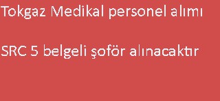 Tokgaz Medikal personel alımı