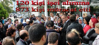 120 Kişi alımına 873 Başvuru