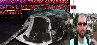 Trafik kazasında Bafra`lı genç hayatını kaybetti