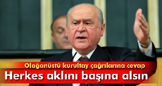 Bahçeli;Herkes akıllı olsun