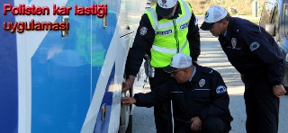 Polis kar lastiği uygulaması yaptı