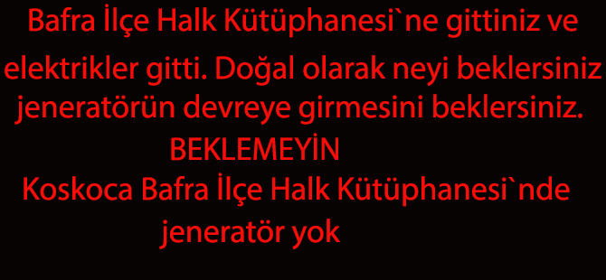 Bafra İlçe Halk Kütüphanesi karardı