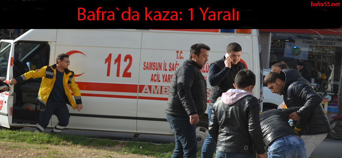 Bafra`da kaza: 1 yaralı