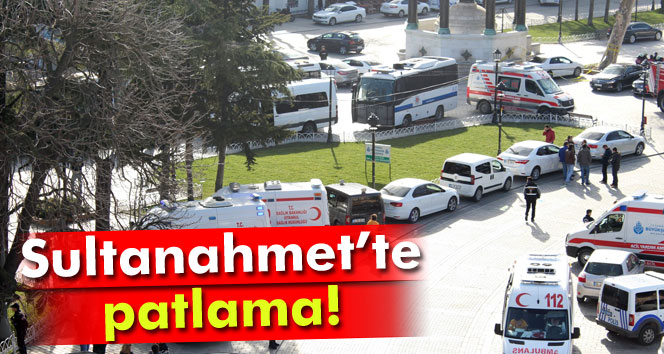 Sultanahmet'te patlama : 10 ölü 15 yaralı