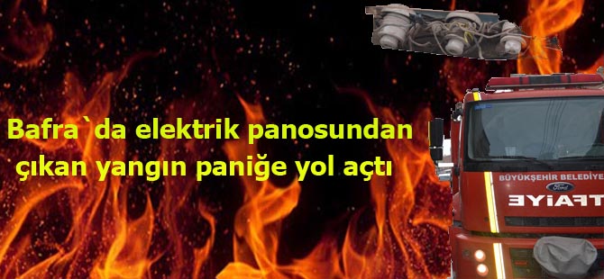 Panodan çıkan yangın korkuttu