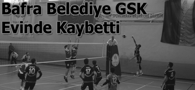 Bafra Belediye GSK kazanamadı