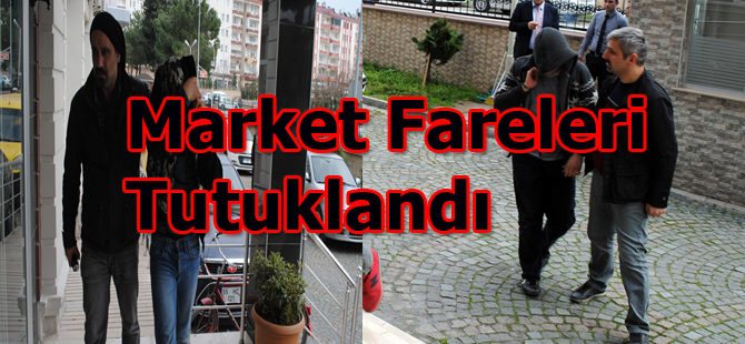 Market soyan hırsızlar tutuklandı