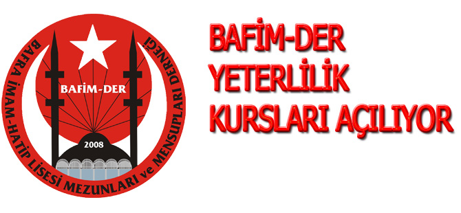 BAFİM-DER YETERLİLİK KURSLARI AÇILIYOR