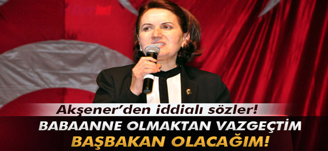 "Başbakan Olacağım"