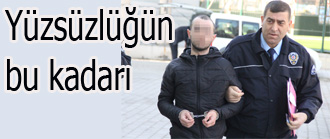 Yüzsüzlüğün bu kadarı!
