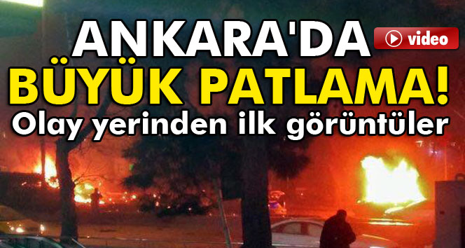 Ankara'da büyük patlama