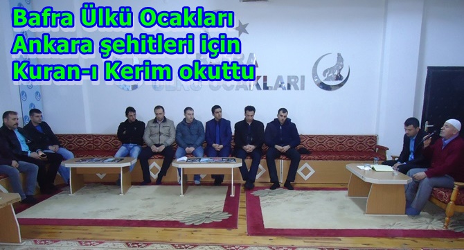 Bafra Ülkü Ocakları Ankara Şehitleri için Kuran-ı Kerim okuttu