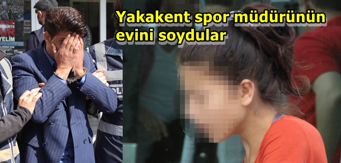 Yakakent Spor müdürünün evini soyan hırsızlar yakalandı