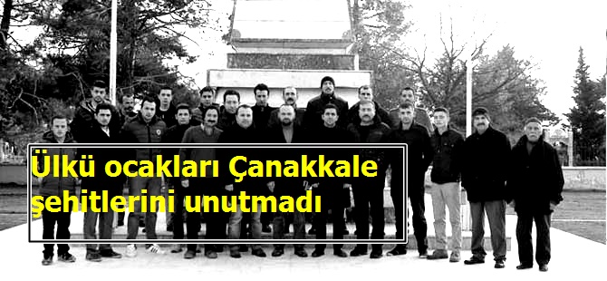 Ülkü Ocakları Çanakkale Şehitlerini Unutmadı