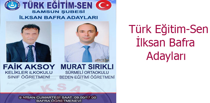 Türk Eğitim-Sen, Bafra İLKSAN adaylarını açıkladı