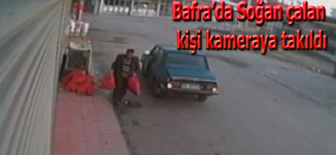 Bafra'da soğan çalan kişi kameraya yakalandı