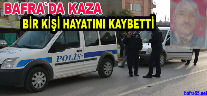 Bafra`da trafik kazası : 1 ölü