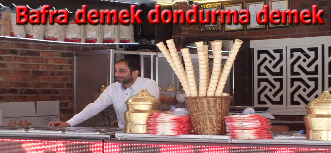 Bafra demek dondurma demek