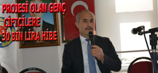 PROJESİ OLAN GENÇ ÇİFTÇİLERE 30 BİN LİRA HİBE