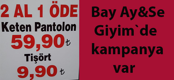 Ay&Se Bay Giyim`de kampanya var!