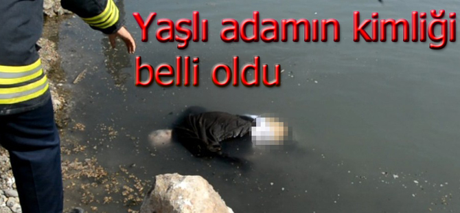 Yaşlı adamın kimliği belli oldu