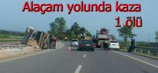 Alaçam yolunda kaza 1 ölü