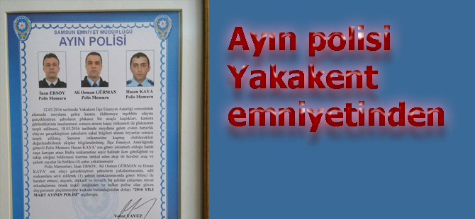 Mart ayının polisleri Yakakentten