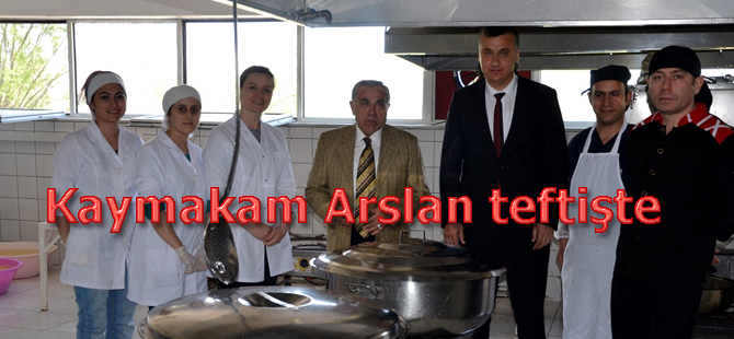 BAFRA KAYMAKAMI HALİS ARSLAN ÖĞRENCİ YEMEKLERİNİ DENETLEDİ